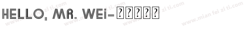 Hello, Mr. Wei字体转换
